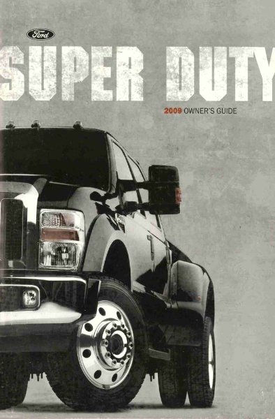 2009 Ford  F-250, F-350, F-450, F550, F-Super Duty Owner's Manual
