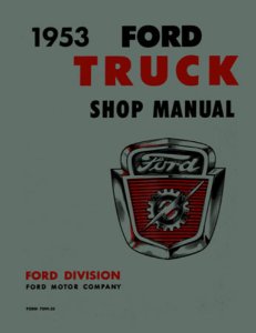 1953 Ford Truck F-100, F-250, F-350 Factory Shop Service Manual