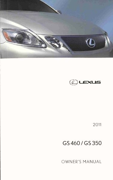 2011 Lexus GS 350, 460 Owner's Manual