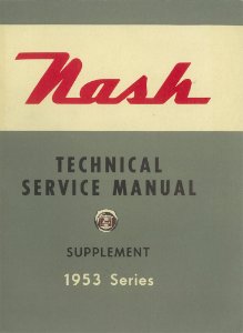 1953 Nash Supplement to 1952 book - NEEDS 1952 BOOK TO BE COMPLETE Factory Shop Service Manual
