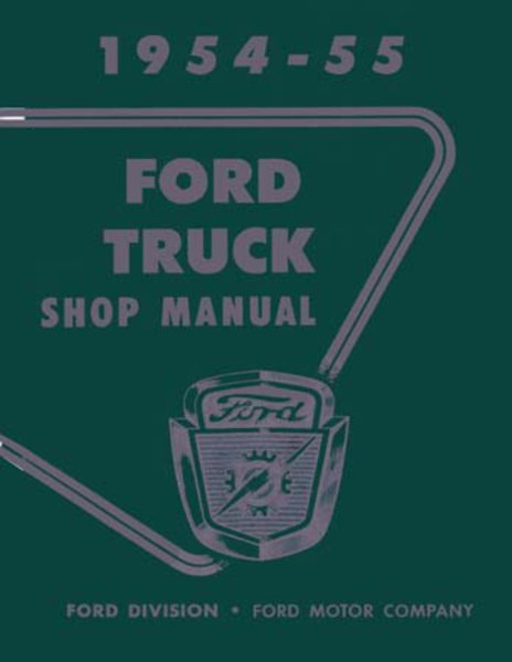 1954–1955 Ford Truck F-100, F-250, F-350 Factory Shop Service Manual