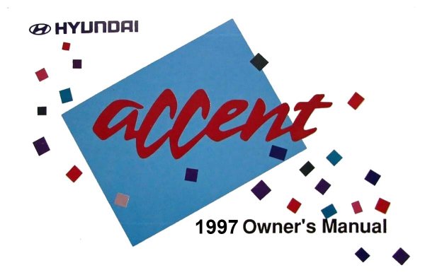 1997 Hyundai Accent Owner's Manual