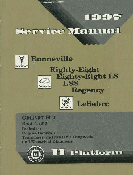 1997 Buick LeSabre, Eighty-Eight, Eighty-Eight LS, LSS, Regency, Bonneville Factory Shop Service Manual