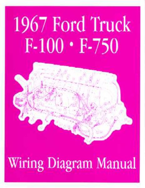 1967 Ford F-100 to F-750 Truck Wiring Diagrams Manual