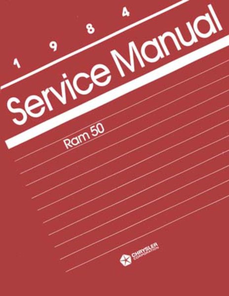 1984 Dodge Ram 50 Truck Factory Shop Service Manual