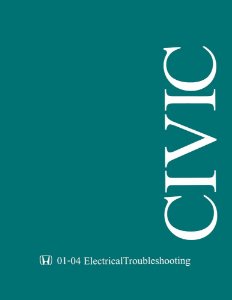 2001-2004 Honda Civic Electrical Troubleshooting, ETM Wiring Diagrams Manual