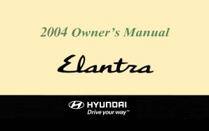 2004 Hyundai Elantra Owner's Manual