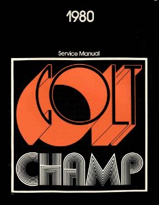 1980 Dodge Colt, Champ Factory Shop Service Manual