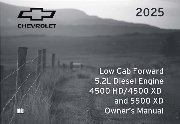 2025 Chevrolet Low Cab Forward 5.2L Diesel 4500, 5500 XD HD Owner's Manual