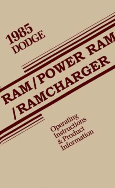 1985 Dodge Ram, Power Ram, Ramcharger Owner's Manual