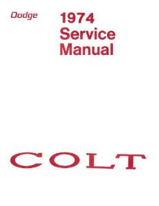 1974 Dodge Colt Factory Shop Service Manual
