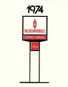 1974 Oldsmobile ALL MODELS - CHASSIS Factory Shop Service Manual