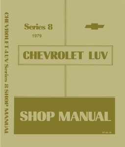 1979 Chevrolet Truck Luv Factory Shop Service Manual