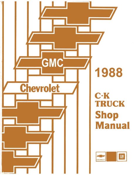 1988 Chevrolet Truck C10, C20, C30, K10, K20, K30 Factory Shop Service Manual