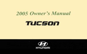 2005 Hyundai Tucson Owner's Manual