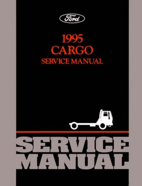 1995 Ford Cargo Truck Factory Shop Service Manual