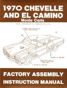 1970 Chevrolet Chevelle El Camino Assembly Manual Book Rebuild Illustrations