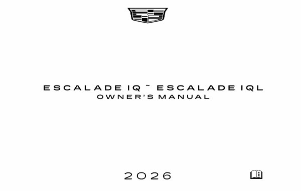 2026 Cadillac EscaIade IQ, Escalade IQL Owner's Manual