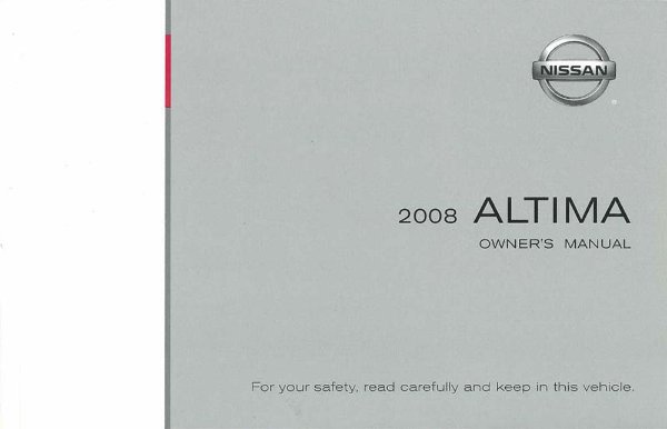 2008 Nissan Altima (NOT THE HYBRID) Owner's Manual