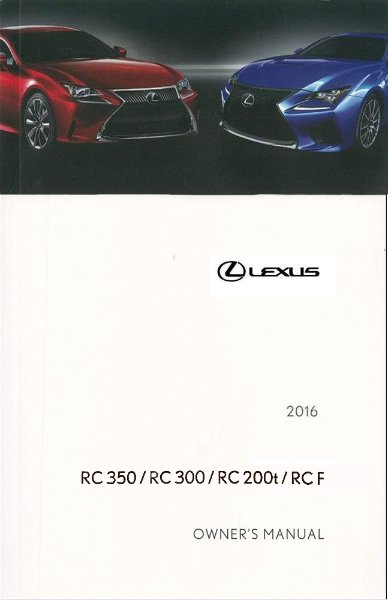 2016 Lexus RC F, RC 200T, 300, 350 Owner's Manual