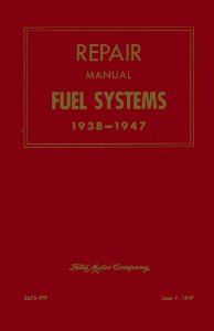1938–1947 Ford CAR  TRUCK, LINCOLN, MERCURY - FUEL SYSTEMS Factory Shop Service Manual