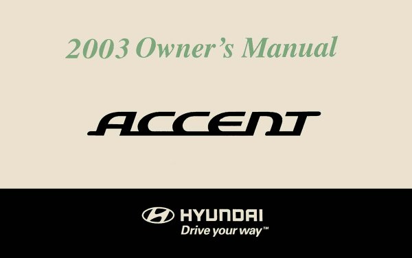2003 Hyundai Accent Owner's Manual