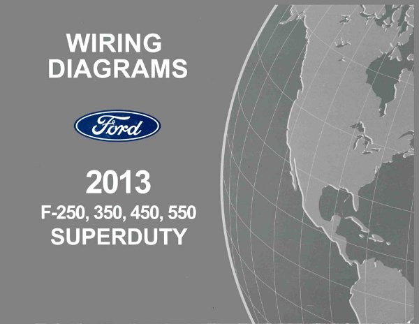 2013 Ford Truck F250-F550, Super Duty Wiring Diagrams Manual