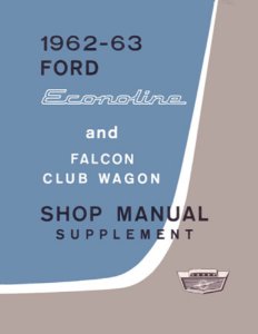 1962–1963 Ford Truck Econoline, Falcon Club Wagon Factory Shop Service Manual