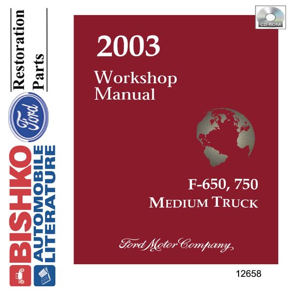2003 Ford Truck F-650, 750 Factory Shop Service Manual