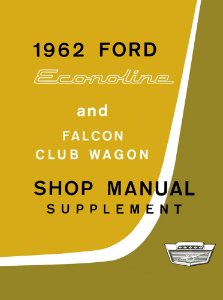 1962 Ford Truck Econoline Factory Shop Service Manual