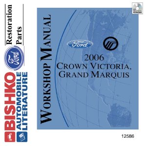 2006 Ford Crown Victoria, Town Car, Grand Marquis Factory Shop Service Manual