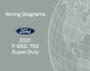 2021 Ford F-650, F-750 Wiring Diagrams Manual
