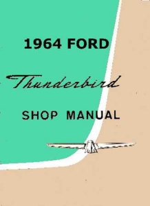 1964 Ford Thunderbird Factory Shop Service Manual