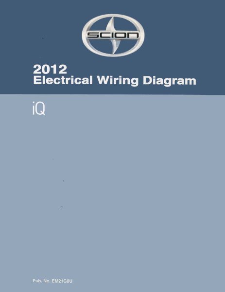 2012 Scion iQ Wiring Diagrams Manual