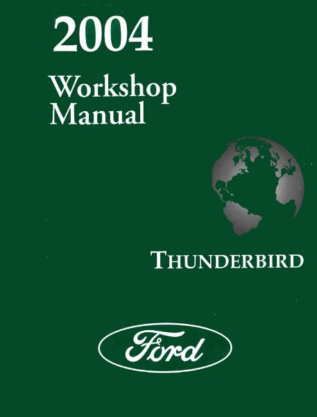 2004 Ford Thunderbird Factory Shop Service Manual