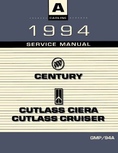 1994 Buick Century, Cutlass Ciera, Cutlass Cruiser Factory Shop Service Manual