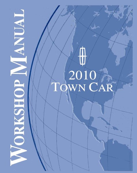 2010 Lincoln Town Car Factory Shop Service Manual