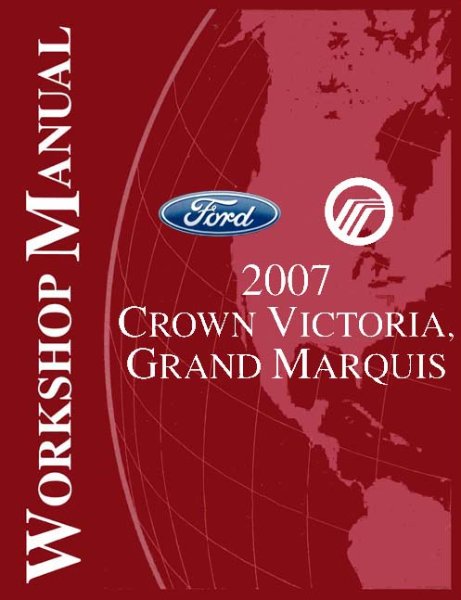2007 Ford Crown Victoria, Grand Marquis Factory Shop Service Manual