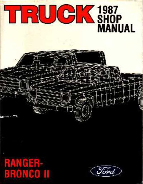 1987 Ford Truck Bronco II, Ranger Factory Shop Service Manual