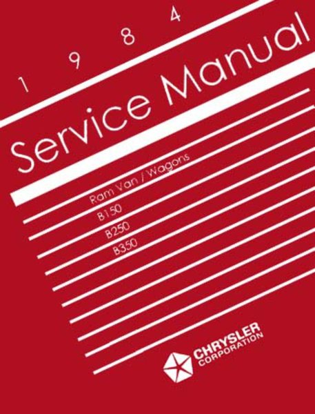 1984 Dodge Truck Ram Van, Ram Wagon Factory Shop Service Manual