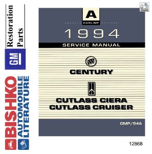 1994 Buick Century, Cutlass Ciera, Cutlass Cruiser Factory Shop Service Manual