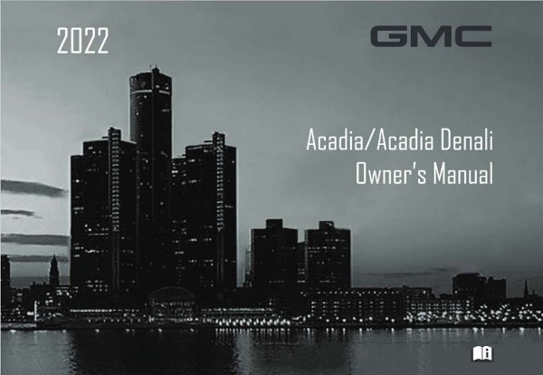 2022 GMC Acadia / Acadia Denali Owner's Manual