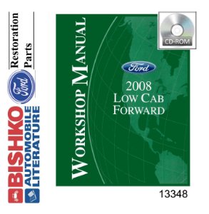 2008 Ford Truck Low Cab Forward, Cab Over Engine Factory Shop Service Manual