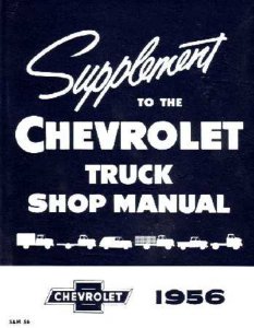 1956 Chevrolet Truck ALL MODELS - SUPPLEMENT Factory Shop Service Manual