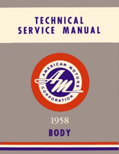 1958 AMC Ambassador, Classic, Rebel Factory Shop Service Manual