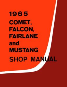 1965 Ford Comet, Fairlane, Falcon, Mustang Factory Shop Service Manual