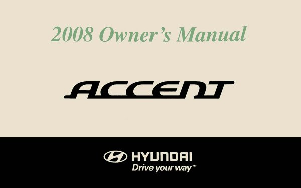 2008 Hyundai Accent Owner's Manual