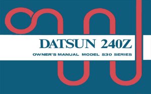 1973 Datsun 240Z Owner's Manual