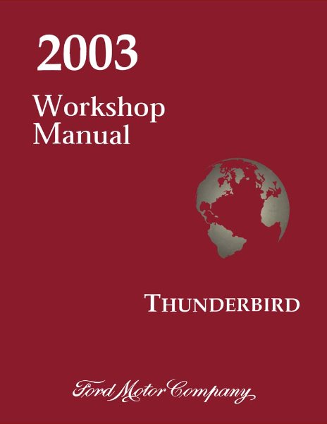 2003 Ford Thunderbird Factory Shop Service Manual