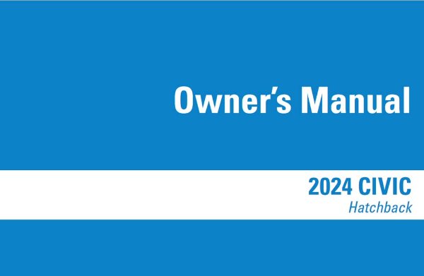 2024 Honda Civic Hatchback Owners Manual User Guide